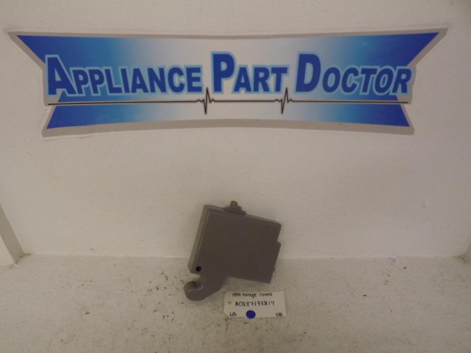 LG Refrigerator ACQ87133819 Left Hinge Cover Open Box LG Refrigerator ACQ87133819 Left Hinge Cover Open Box